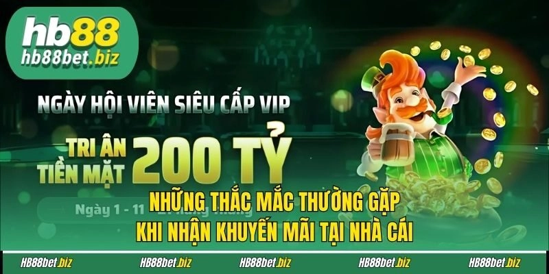 Những thắc mắc thường gặp khi nhận khuyến mãi tại nhà cái