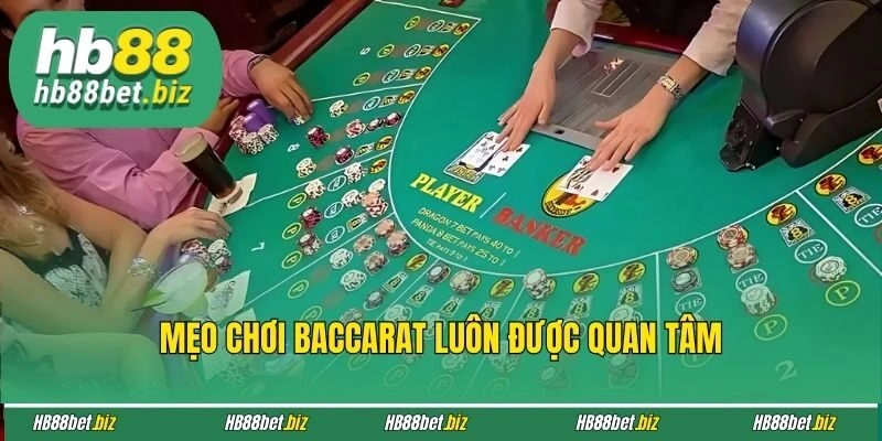 Mẹo chơi Baccarat luôn được quan tâm