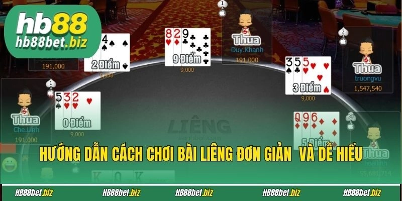 Hướng dẫn cách chơi bài Liêng đơn giản  và dễ hiểu