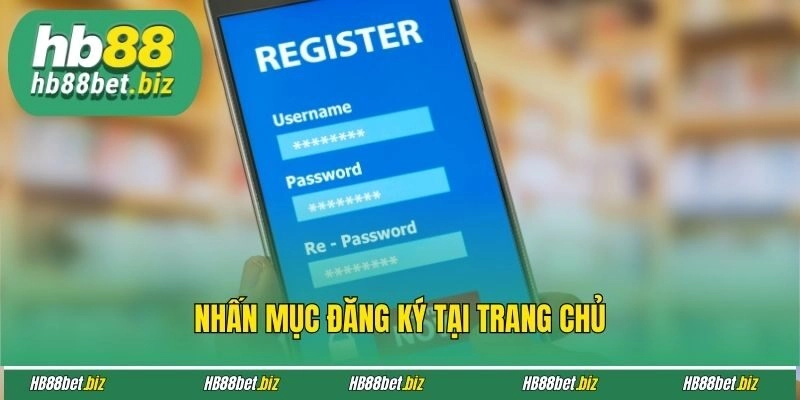 Nhấn mục Đăng ký tại Trang chủ