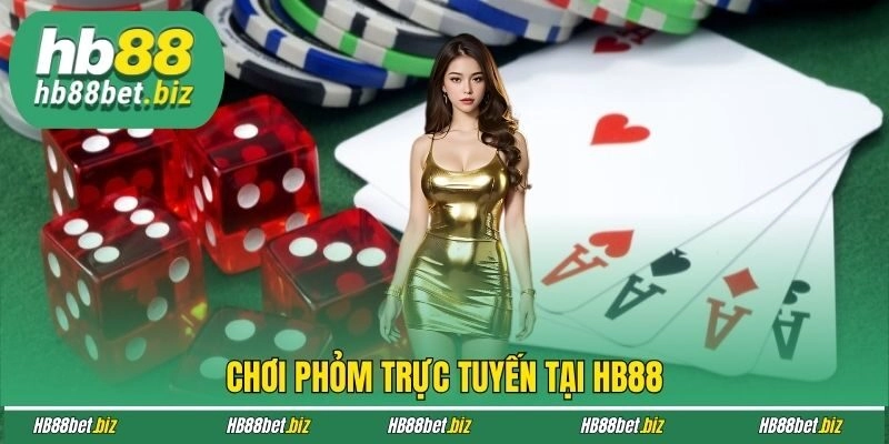 Chơi phỏm trực tuyến tại HB88